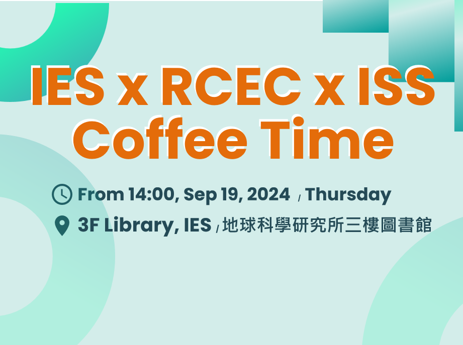 Enjoy IES x RCEC x ISS coffee time (Sep. 19) 14:00 at 3F Library, IES