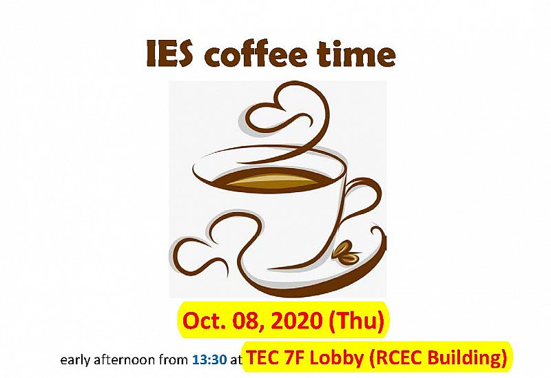 2020-10-08 Enjoy IES coffee time (Oct. 08) at RCEC building, TEC lobby!
