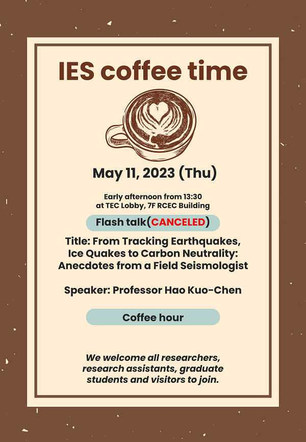 Enjoy IES coffee time (May. 11) at TEC lobby, 7F RCEC building!