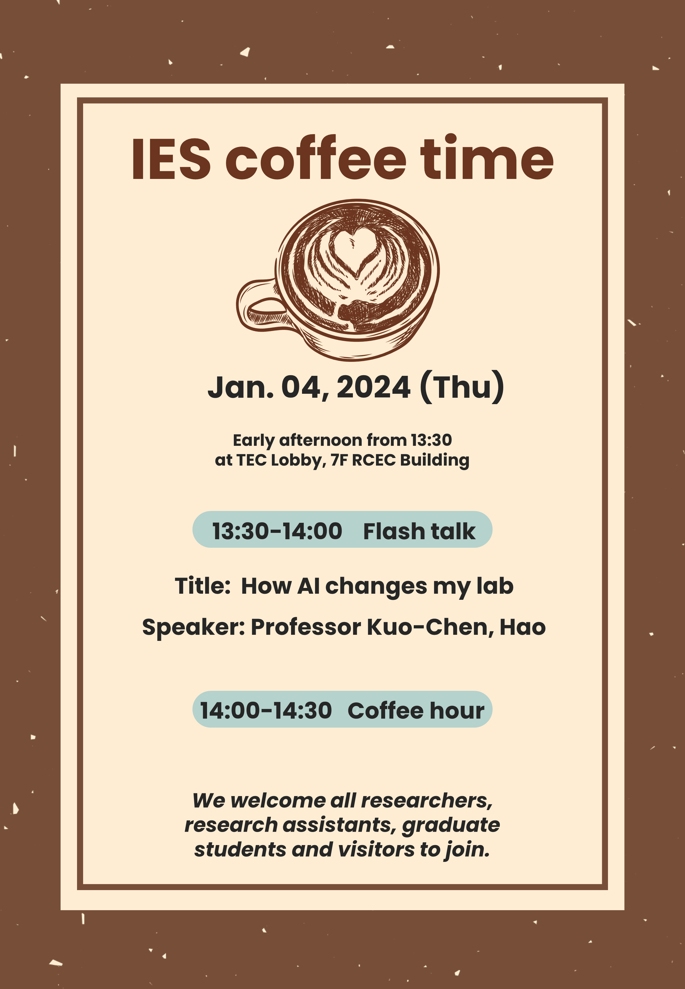 Enjoy IES coffee time (Jan. 04) at TEC lobby, 7F RCEC building!