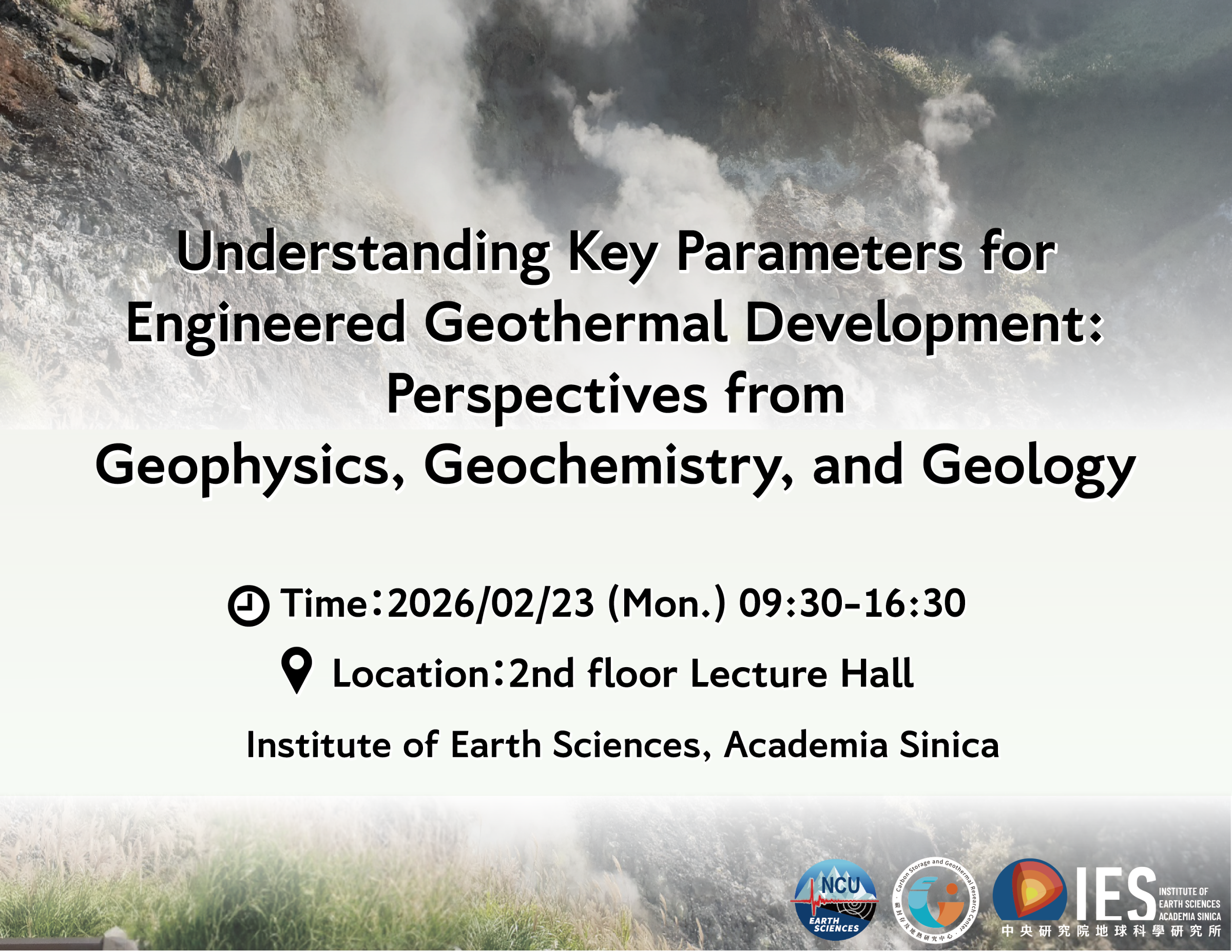 2026-02-23  Workshop on "Understanding key parameters for engineered geothermal development: Perspectives from geophysics, geochemistry, and geology"