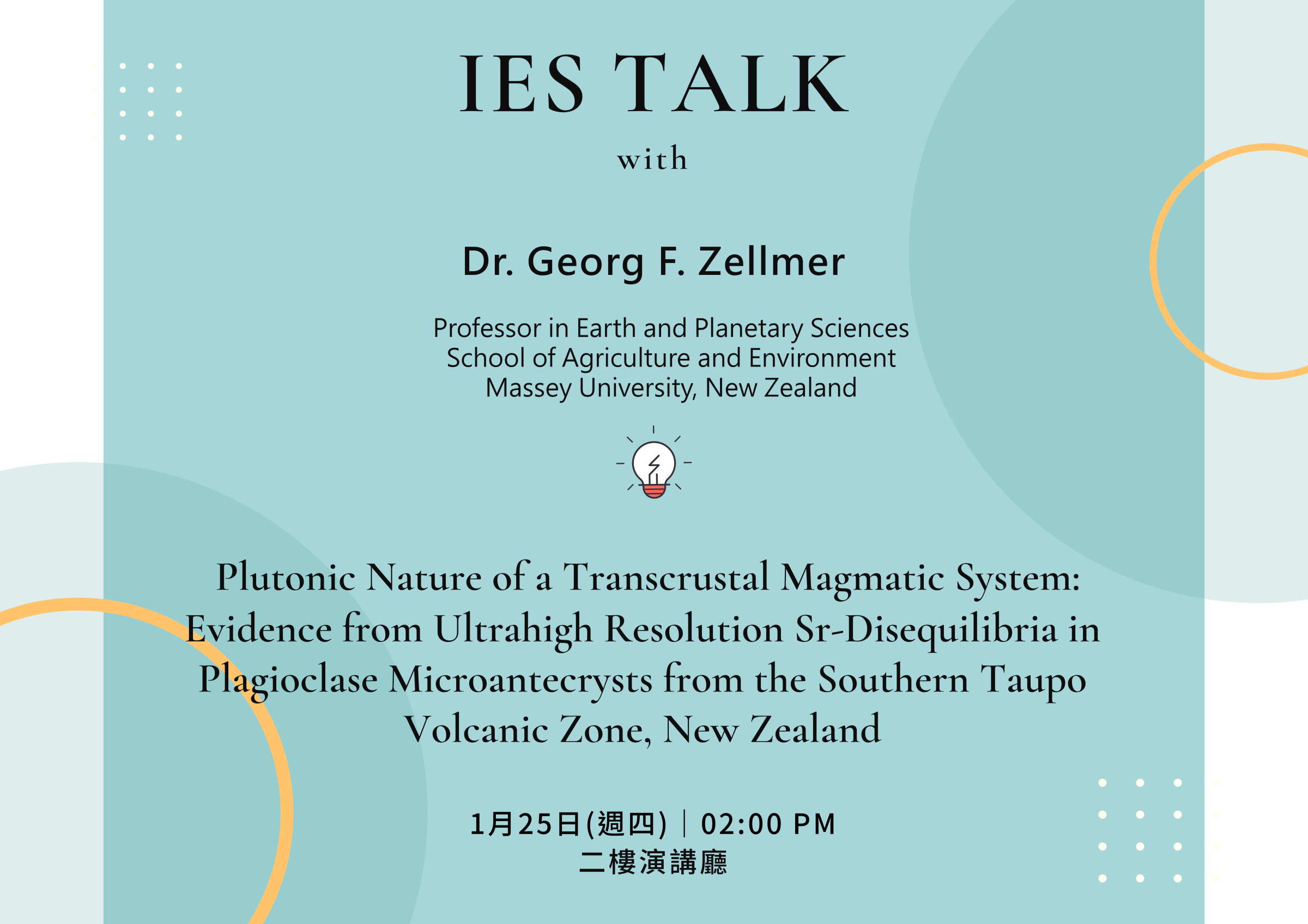 2024-01-25（Thu）Prof. Georg F. Zellmer： Plutonic Nature of a Transcrustal Magmatic System: Evidence from Ultrahigh Resolution Sr-Disequilibria in Plagioclase Microantecrysts from the Southern Taupo Volcanic Zone, New Zealand