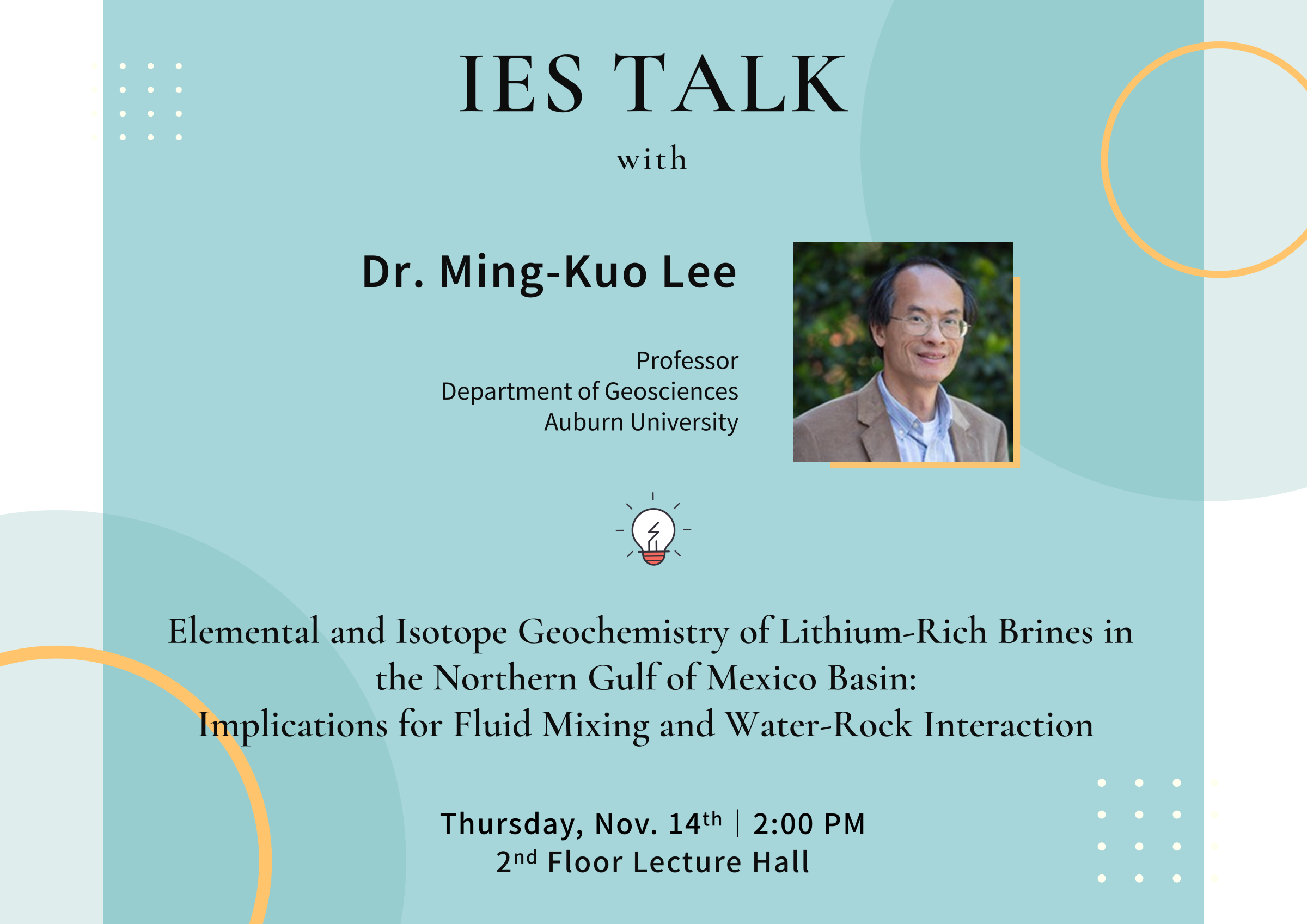 2024-11-14（Thu）Dr. Ming-Kuo Lee： Elemental and Isotope Geochemistry of Lithium-Rich Brines in the Northern Gulf of Mexico Basin: Implications for Fluid Mixing and Water-Rock Interaction
