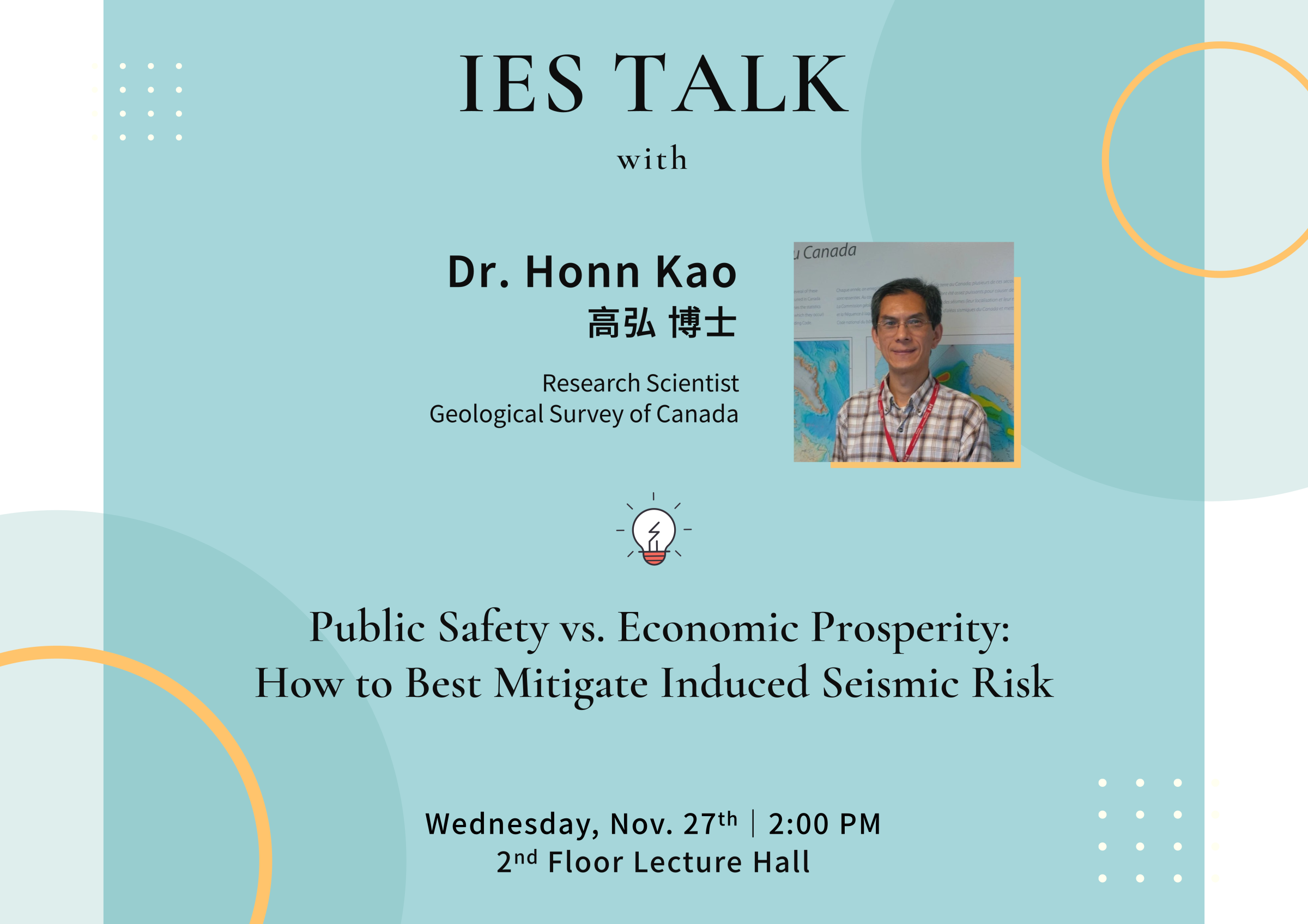 2024-11-27（Wed）Dr. Honn Kao：Public Safety vs. Economic Prosperity: How to Best Mitigate Induced Seismic Risk