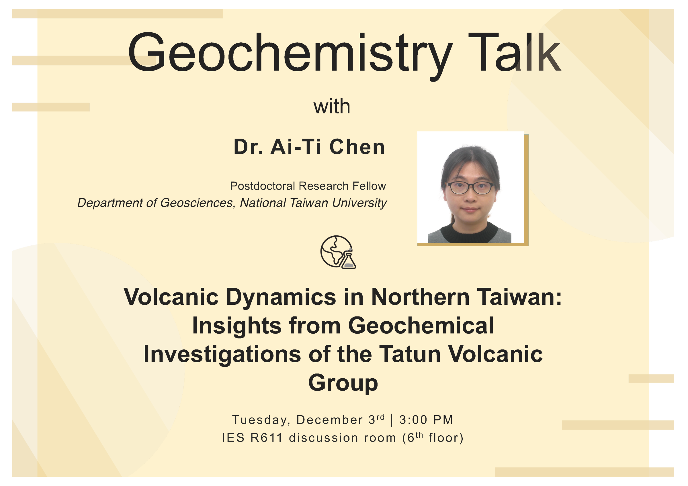 2024-12-03（Tue）Dr. Ai-Ti Chen：Volcanic Dynamics in Northern Taiwan: Insights from Geochemical Investigations of the Tatun Volcanic Group