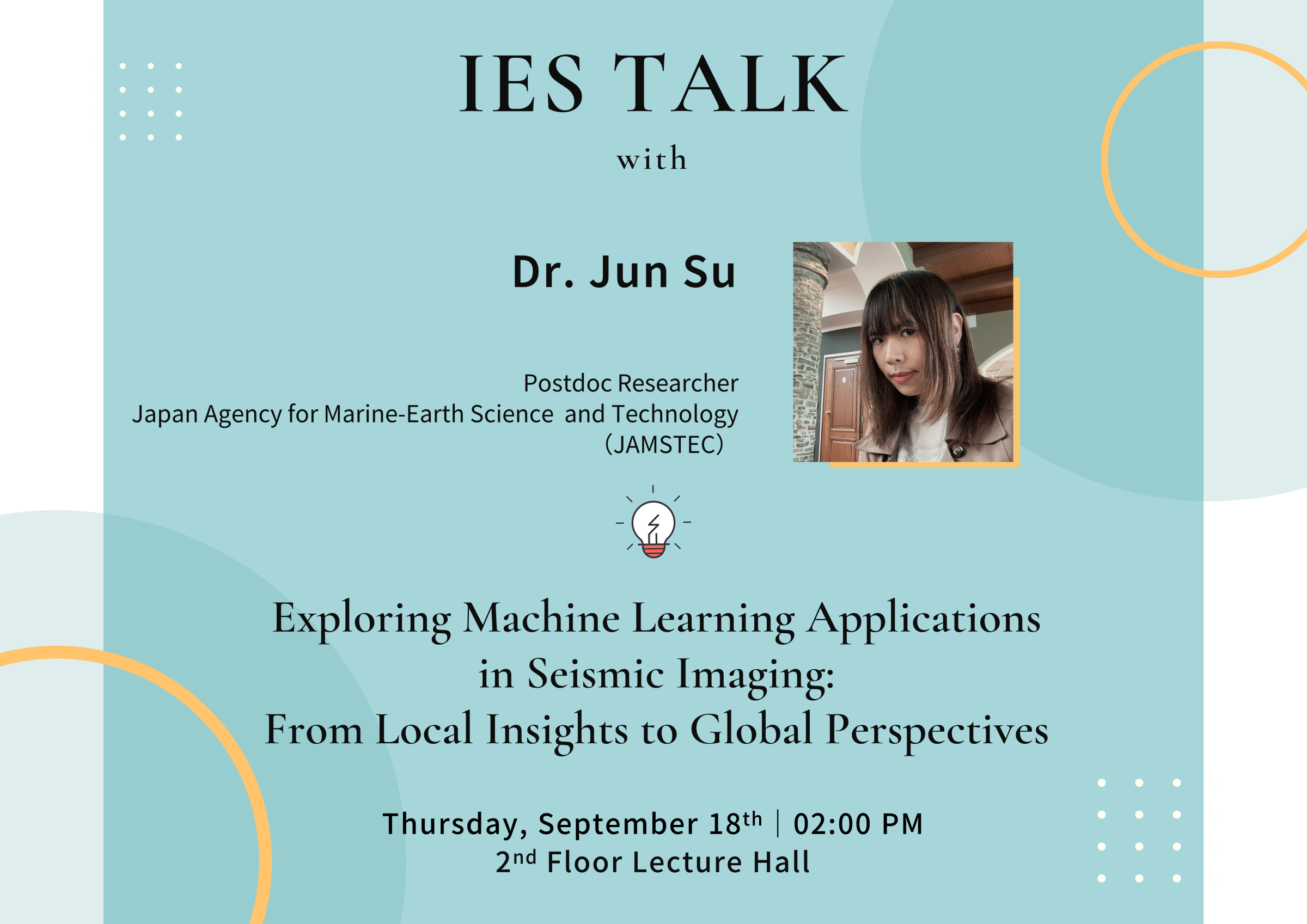 2025-09-18（Thu）Dr. Jun Su：Exploring Machine Learning Applications in Seismic Imaging: From Local Insights to Global Perspectives