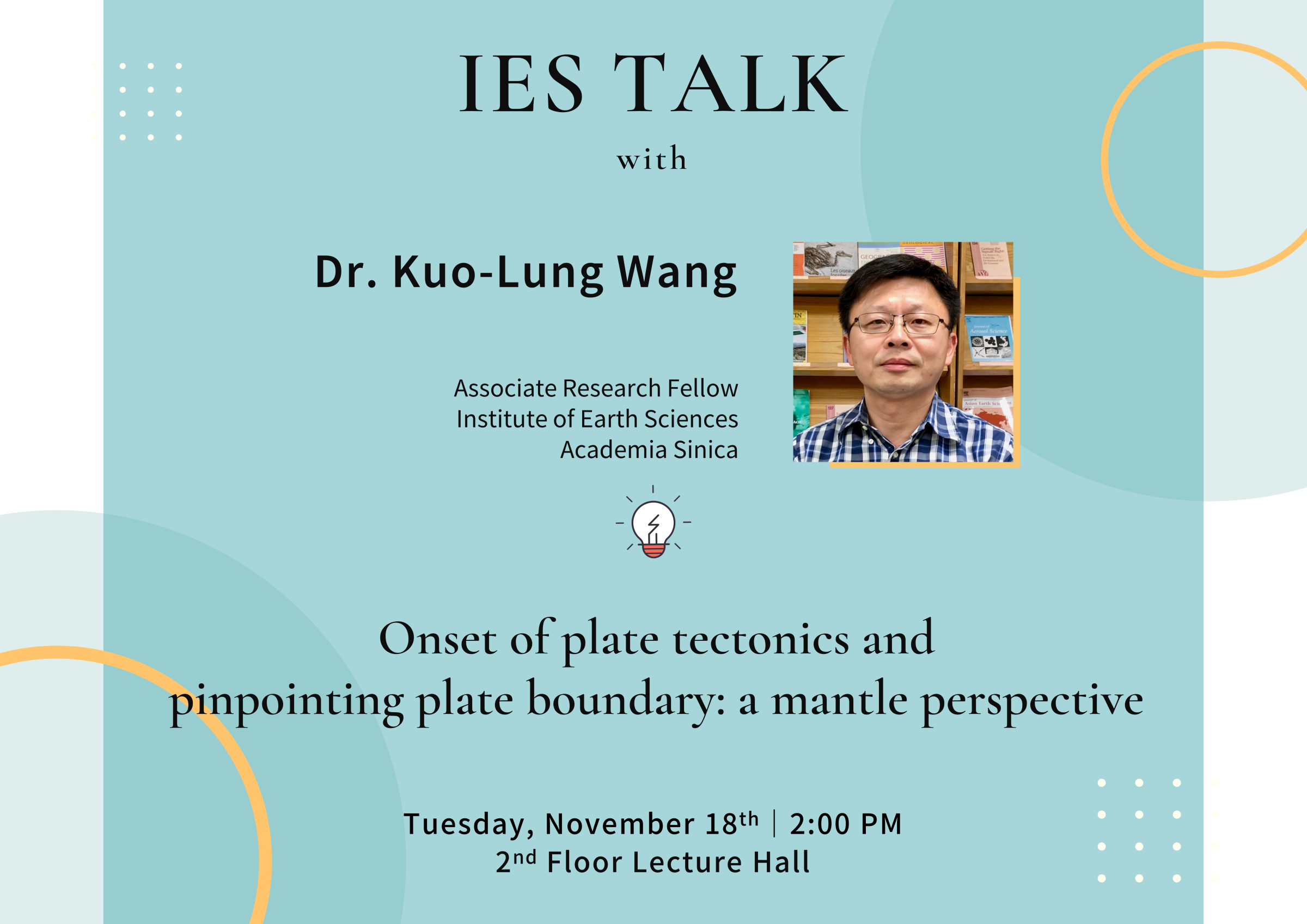 2025-11-18（Tue） Dr. Kuo-Lung Wang：Onset of plate tectonics and pinpointing plate boundary: a mantle perspective