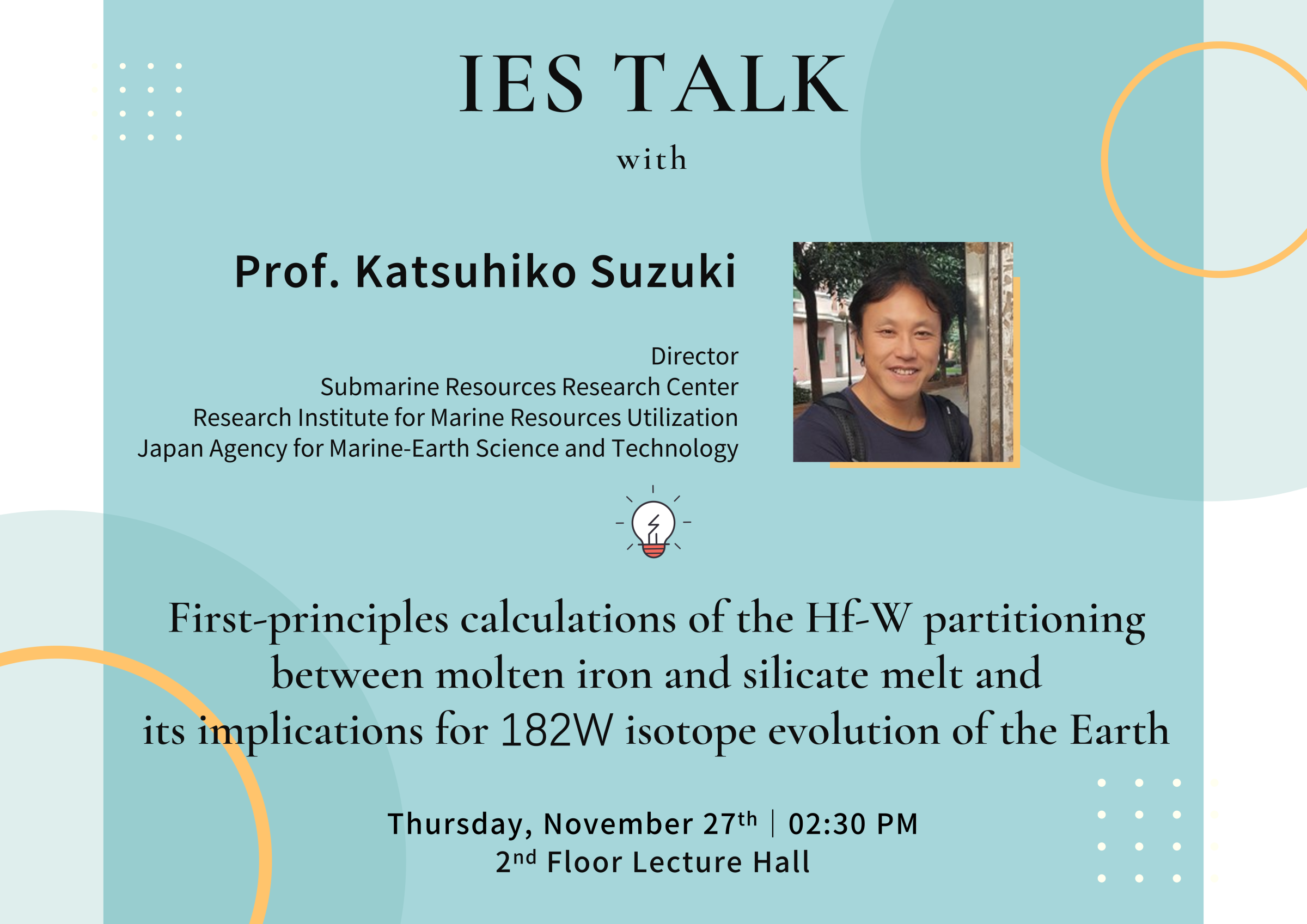 2025-11-27 （週四）Prof. Katsuhiko Suzuki：First-principles calculations of the Hf-W partitioning between molten iron and silicate melt and its implications for 182W isotope evolution of the Earth