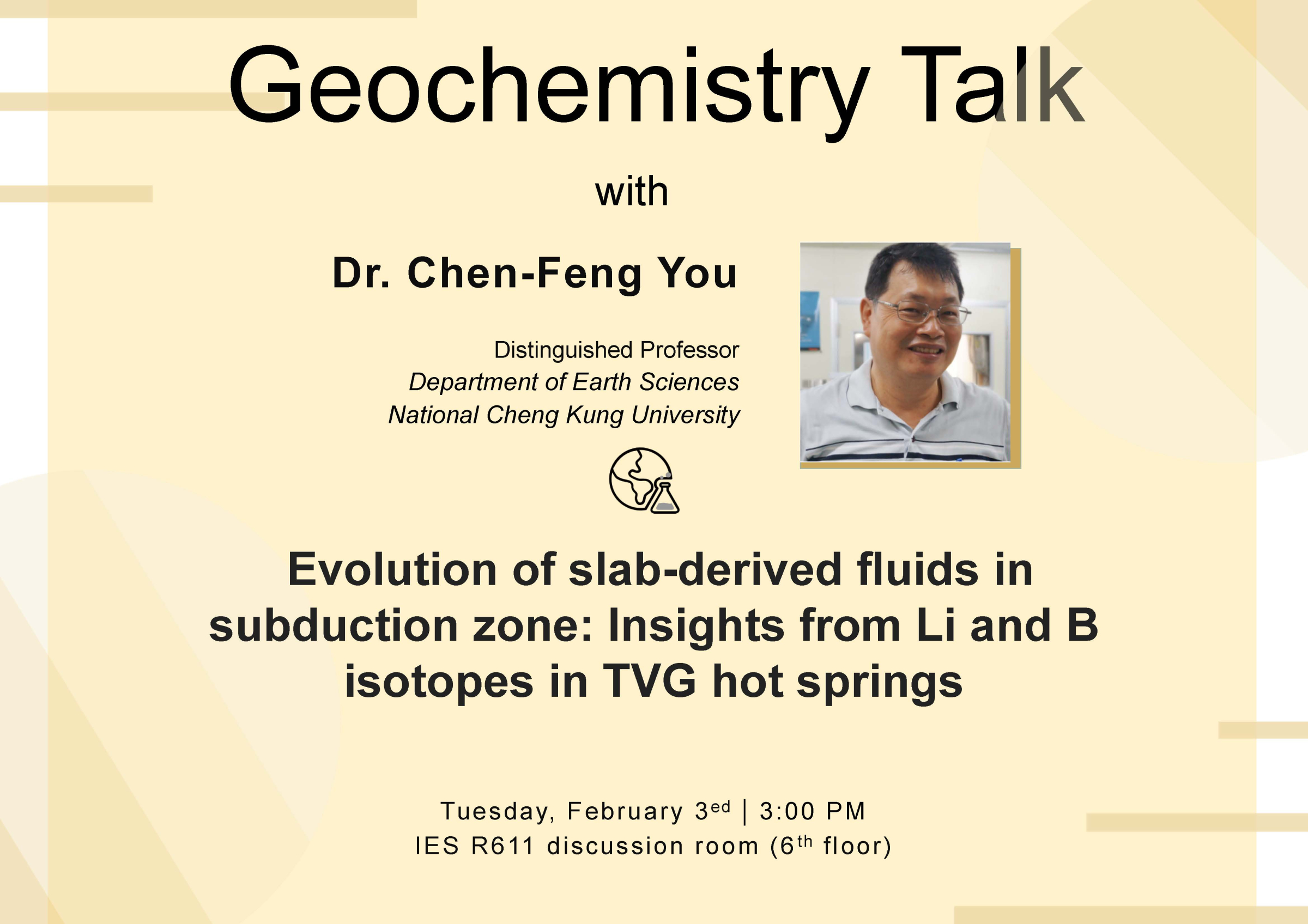 2026-2-3（Tue） Dr. Chen-Feng You： Evolution of slab-derived fluids in subduction zone: Insights from Li and B isotopes in TVG hot springs