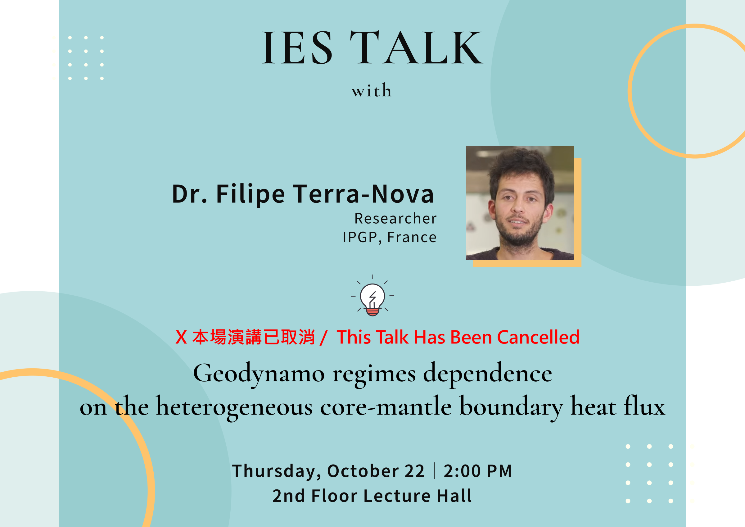 【本演講因故取消】2026-10-22 （週四）Dr. Filipe Terra-Nova： Geodynamo regimes dependence on the heterogeneous core-mantle boundary heat flux