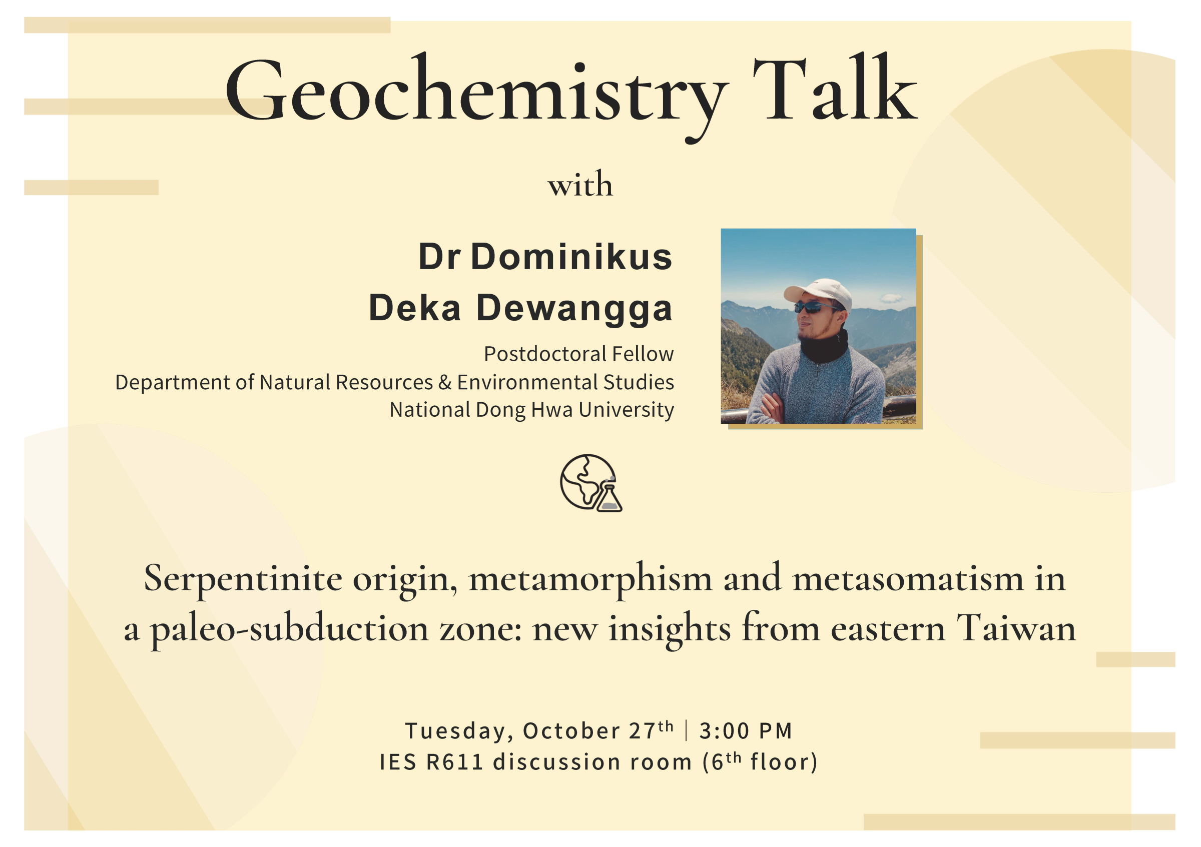 2026-10-27（週二）Dr. Dominikus Deka Dewangga： Serpentinite origin, metamorphism and metasomatism in a paleo-subduction zone: new insights from eastern Taiwan